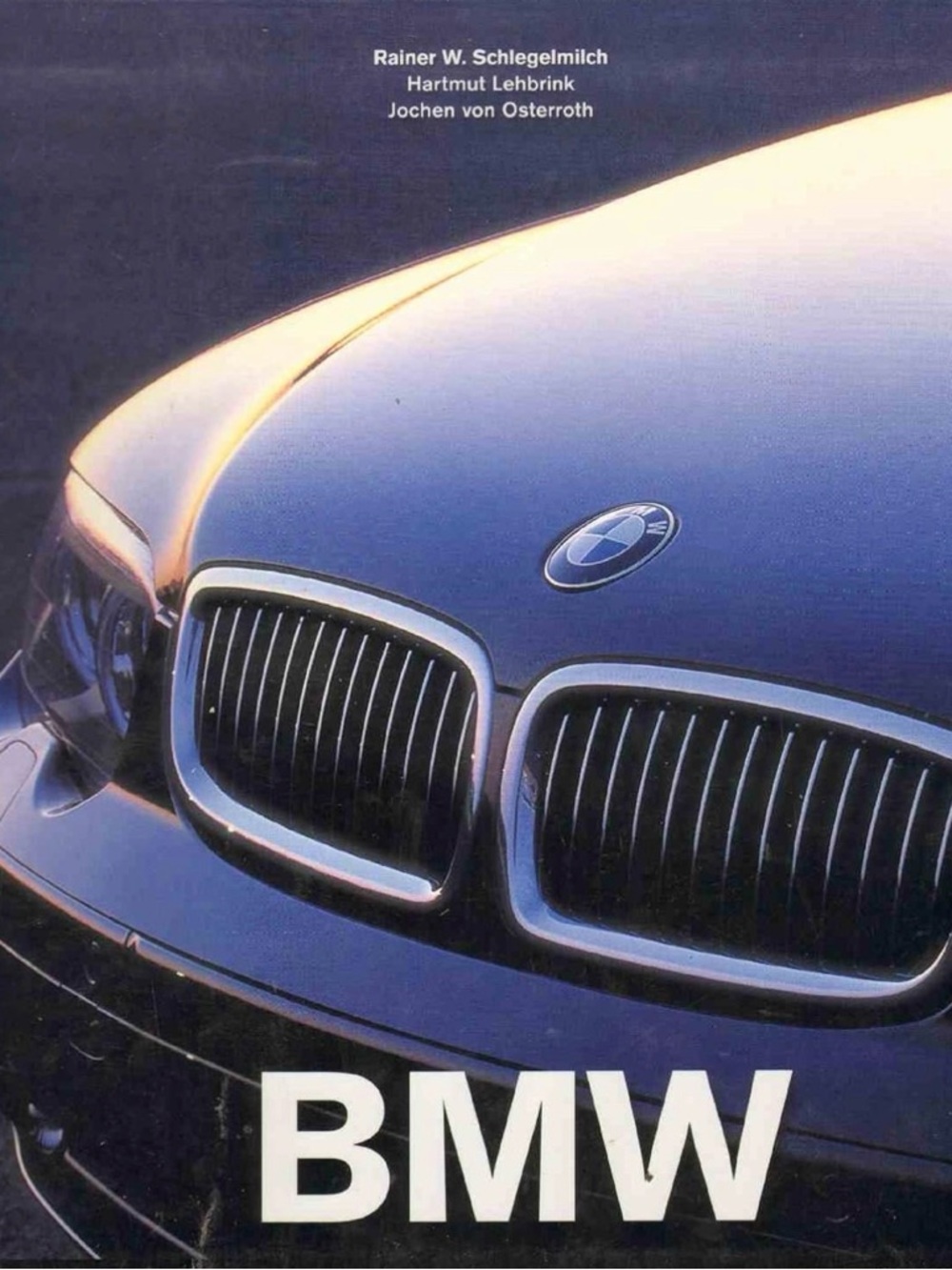 BMW by Hartmut Lehbrink, Jochen von Osterroth, and Rainer W. Schlegelmilch